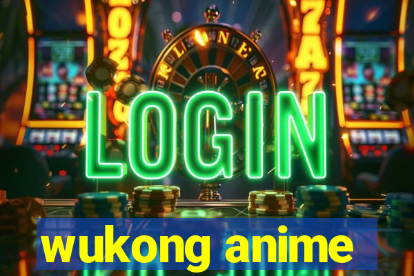 wukong anime